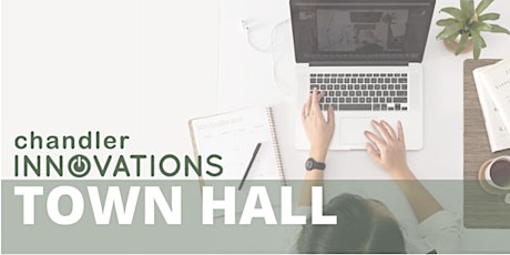 Chandler Innovations Incubator Town Hall tickets