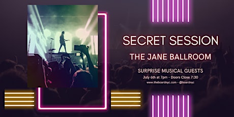 Secret Session @ The Jane Ballroom tickets