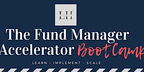 The Fund Manager Accelerator LIVE Bootcamp tickets