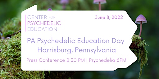 PA Psychedelic Education Day + Psychedelia