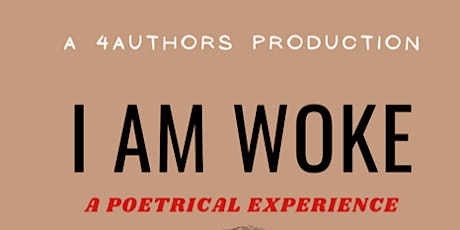 I AM WOKE: A Poetrical Experience tickets