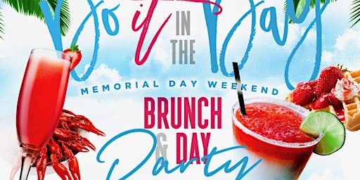 ADDRESS PRESENTS THE INFAMOUS "DO IT IN THE DAY" M.D.W BRUNCH & DAY PARTY!!