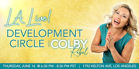 LA LIVE-In PERSON Spirit Development Circle with Colby tickets