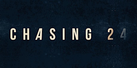 CHASING 24 // Private Screening tickets