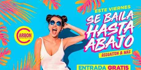 This Friday • Se Baila hasta abajo  @ Carbon Lounge • Free guest list tickets