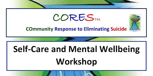 CORES Self-Care and Mental Wellbeing Workshop
