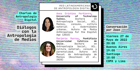 Charlas de Antropología Digital: Diálogos con la Antropología de Medios ingressos