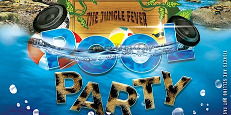 DJ Ceez presents: The Jungle Fever Pool Party tickets