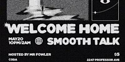 Welcome Home Smooth Talk