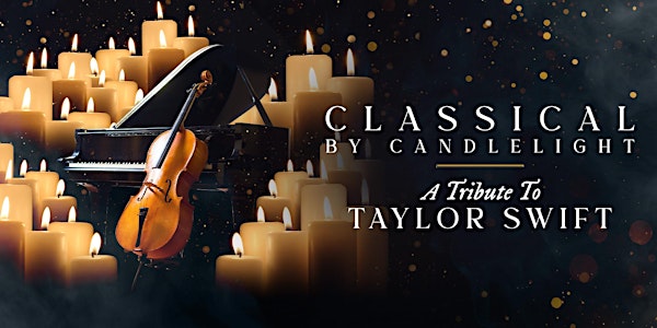 Taylor Swift: A Classical Tribute By Candlelight - Auckland