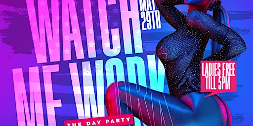 WATCH ME WORK MEMORIAL DAY  WEEKEND  DAY PARTY @ OAKROOM CLT