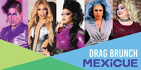 Drag Brunch at MEXiCUE tickets