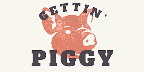 Gettin' Piggy Wit It BBQ Competition tickets