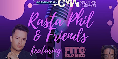 Rasta Phil & Friends Official Canadian Music Week Showcase tickets
