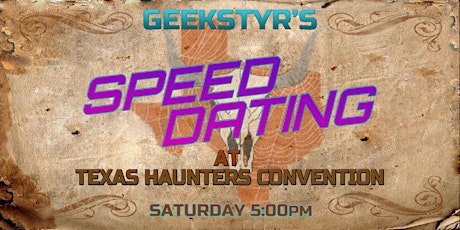 GeekStyr's Opposite Sex Attraction Speed Dating @ Texas Haunters Convention tickets