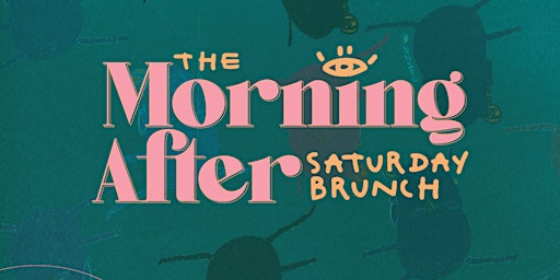 SATURDAY BRUNCH:  The Morning After
