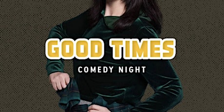 Good Times: Free Comedy Show