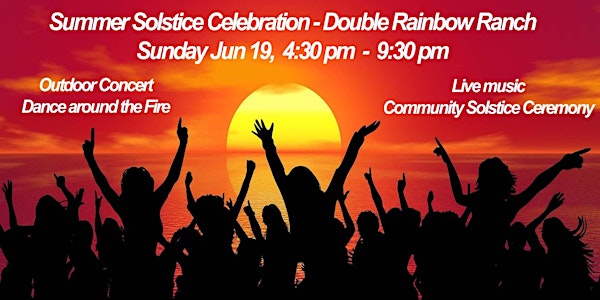Summer Solstice Celebration - Double Rainbow Ranch