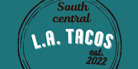 South Central L.A. Tacos tickets
