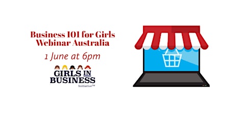 Business 101 for Girls Webinar Australia tickets
