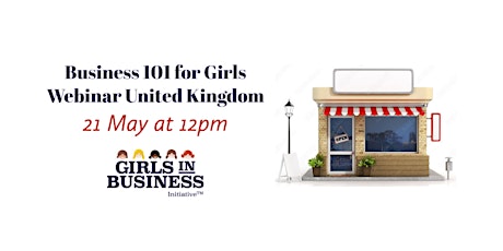Business 101 for Girls Webinar United Kingdom tickets