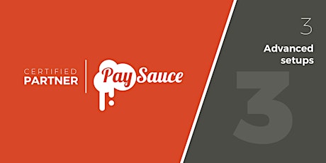 PaySauce: Advanced set-ups (3/4) tickets
