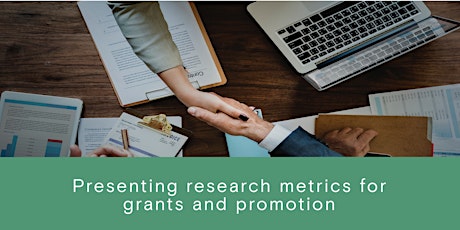 Presenting research metrics for grants and promotion