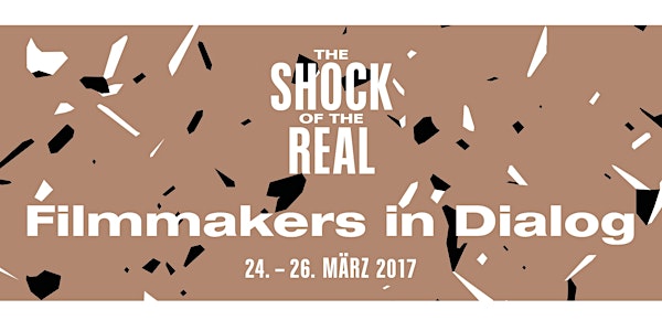 THE SHOCK OF THE REAL - Filmmakers in Dialog