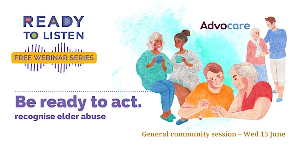 Ready to Listen: raising community awareness about Elder Abuse