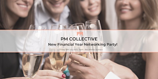 PM Collective New Financial Year Networking Party!