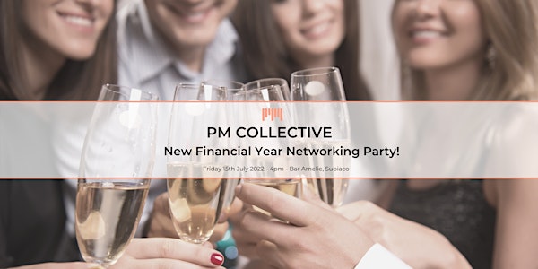 PM Collective New Financial Year Networking Party!