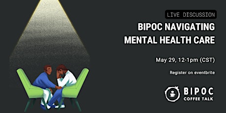 Live Discussion: BIPOC Navigating Mental Health Care tickets