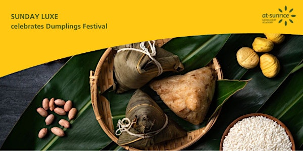 Sunday Luxe Series: Dumplings Festival - LOCAL HIGH TEA