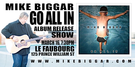 Mike Biggar - GO ALL IN Album Release Show primary image