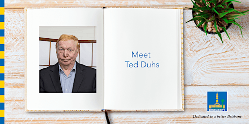 Meet Ted Duhs - Indooroopilly Library