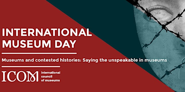International Museum Day Forum: Museums and Contested Histories