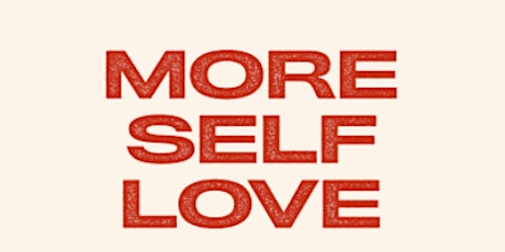 Self Love workshop - A mind and body reset tickets