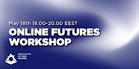 Speculative Futures Workshop - Weak Signals tickets