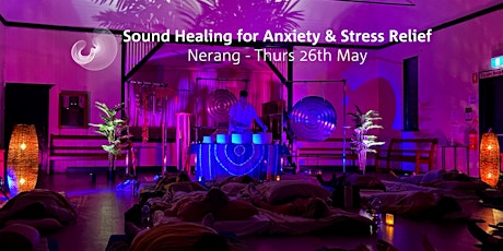 Sound Healing for Anxiety and Stress Relief - Nerang tickets