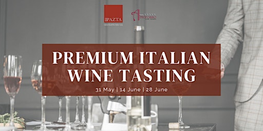 PAZTA and Amorosso Fine Wines presents: Premium Italian Wine Tasting