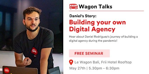 Wagon Talks: Daniel's Story - Building your own Digital Agency