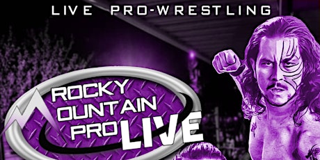 RMP Live Pro Wrestling (Ages 21+ Event) tickets