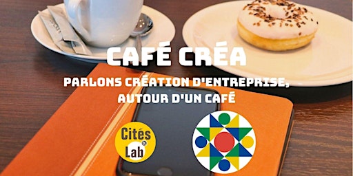 Café Créa - Parlons création d'entreprise