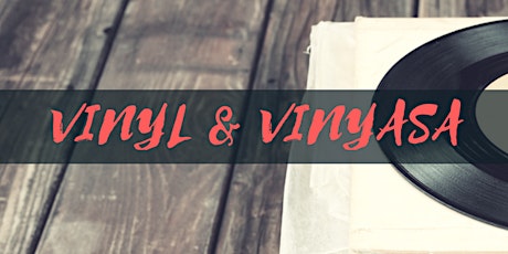 Vinyl & Vinyasa 3.18.17 primary image