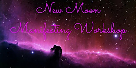 New Moon Manifesting Workshop primary image