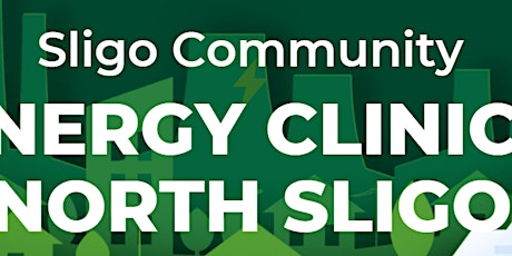 Sligo Community Energy Clinic - North Sligo tickets