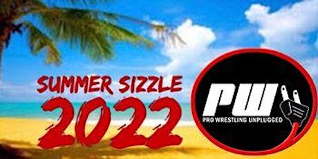 Pro Wrestling Unplugged: Summer Sizzle at SM Veterans Building tickets