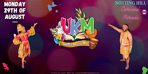 UKM - 1er groupe Antillo-Guyanais au carnaval de Notting Hill 2022
