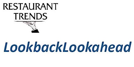 25th Annual Restaurant Trends Seminar: LookbackLookahead  primary image