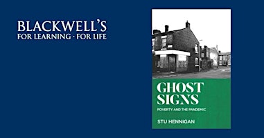 GHOST SIGNS: Poverty and the Pandemic - Stu Hennigan in conversation.